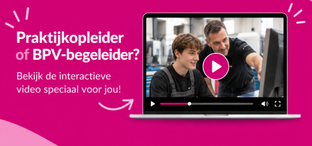 🎬 Nieuw: voor praktijkopleider of BPV-begeleider; interactieve instructievideo!